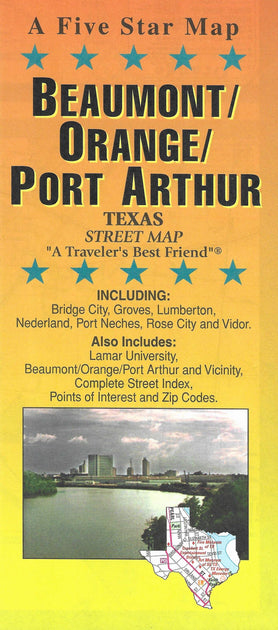 Beaumont Port Arthur Orange by Five Star Maps Texas Map Store